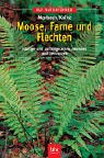 Moose, Farne und Flechten: Häufige und auffällige Arten erkennen und bestimmen cover image