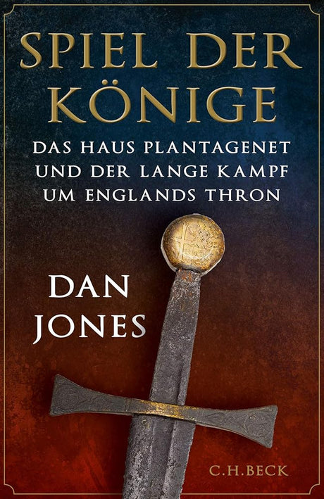 Spiel der Könige: Das Haus Plantagenet und der lange Kampf um Englands Thron cover image