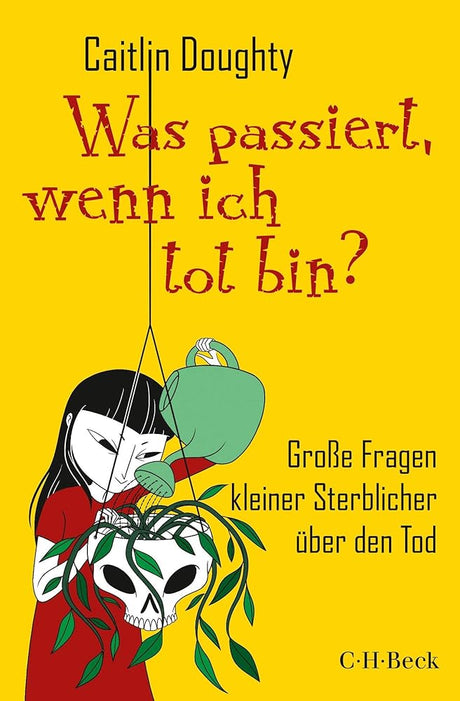 Was passiert, wenn ich tot bin?: Große Fragen kleiner Sterblicher über den Tod (Beck Paperback) cover image