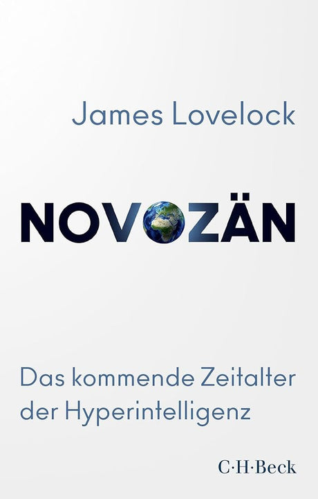 Novozän: Das kommende Zeitalter der Hyperintelligenz (Beck Paperback) cover image