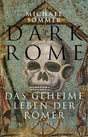 Dark Rome: Das geheime Leben der Römer cover image