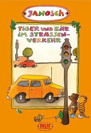 Tiger und Bär im Straßenverkehr: Die Geschichte, wie der kleine Tiger und der kleine Bär einmal in die Stadt gingen cover image