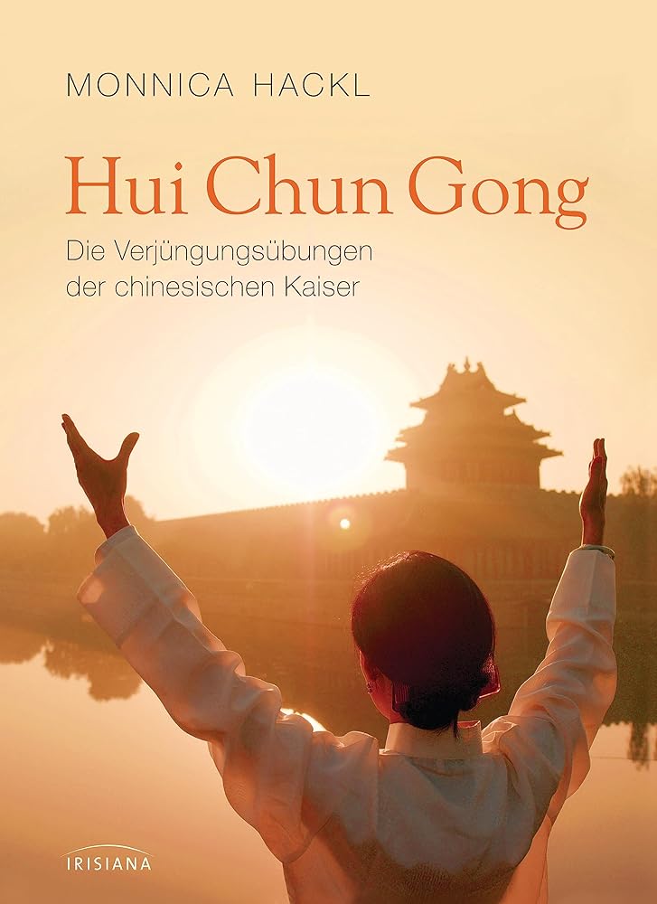 Hui Chun Gong: Die Verjüngungsübungen der chinesischen Kaiser - cover image