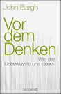 Vor dem Denken: Wie das Unbewusste uns steuert cover image