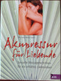 Akupressur für Liebende: Sexuelle Massagetechniken für ein erfülltes Liebesleben (Delphi bei Droemer Knaur) cover image