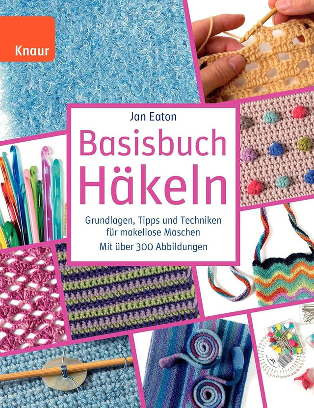 Basisbuch Häkeln: Grundlagen, Tipps und Techniken für makellose Maschen cover image