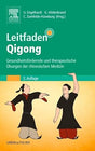 Leitfaden Qigong: Gesundheitsfördernde und therapeutische Übungen der chinesischen Medizin cover image