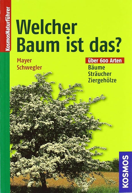Welcher Baum ist das?: Bäume, Sträucher, Ziergehölze cover image