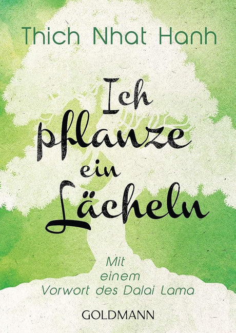 Ich pflanze ein Lächeln: Mit einem Vorwort des Dalai Lama cover image