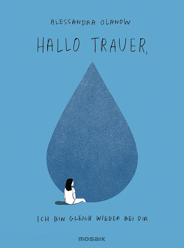 Hallo Trauer, ich bin gleich wieder bei dir cover image