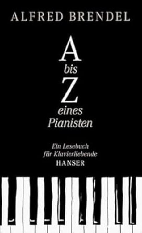 A bis Z eines Pianisten: Ein Lesebuch für Klavierliebende cover image