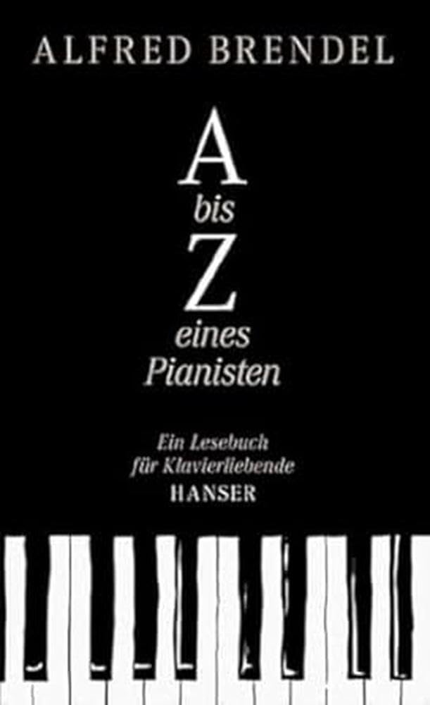 A bis Z eines Pianisten: Ein Lesebuch für Klavierliebende cover image