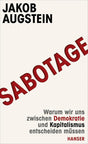 SABOTAGE: Warum wir uns zwischen Demokratie und Kapitalismus entscheiden müssen cover image