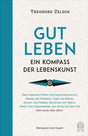 Gut leben: Ein Kompass der Lebenskunst cover image