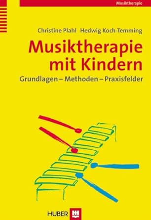 Musiktherapie mit Kindern: Grundlagen - Methoden - Praxisfelder cover image