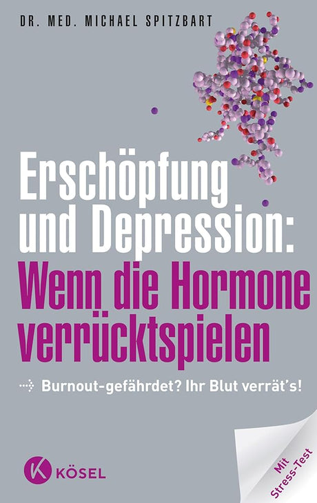 Erschöpfung und Depression: Wenn die Hormone verrücktspielen: Burnout-gefährdet? Ihr Blut verrät's! Mit Stress-Test cover image
