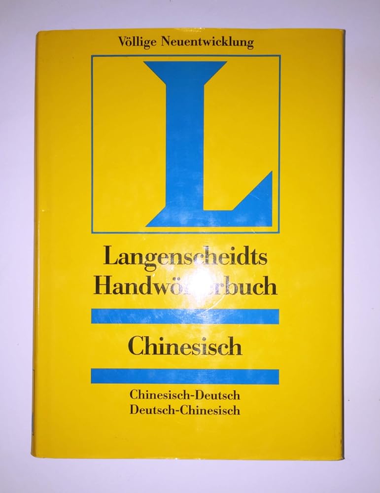 Langenscheidt Handwörterbuch Chinesisch: Chinesisch-Deutsch / Deutsch-Chinesisch. 55.000 Stichwörter und Wendungen. Mit Lateinumschrift pinyin cover image