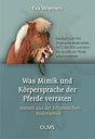 Was Mimik und Körpersprache der Pferde verraten: Szenen aus der zirzensischen Bodenarbeit. Das Buch zum Film Zirzensische Bodenarbeit Teil 3. Mit DVD ... der Pferde sehen lernen (Nova Hippologica) cover image