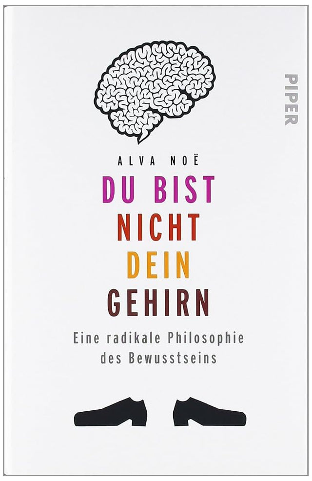 Du bist nicht dein Gehirn: Eine radikale Philosophie des Bewusstseins cover image