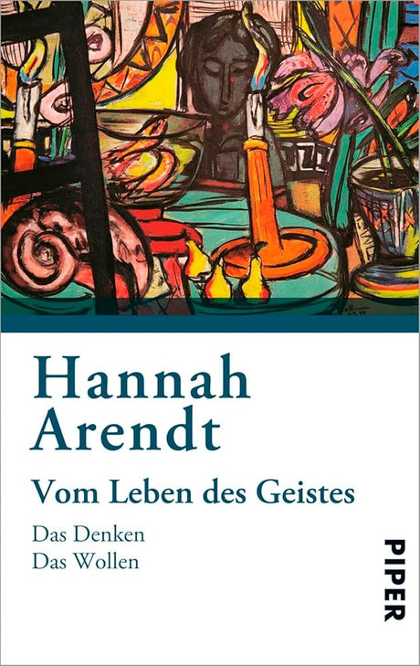 Vom Leben des Geistes: Das Denken - Das Wollen - Herausgegeben von Mary McCarthy cover image