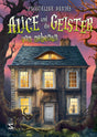 Alice und die Geister von nebenan: Das Geisterabenteuer ist im Finale des Vorlesewettbewerbs 2025! | Starke und mutige Heldin | Mit viel Herz und Humor | Für Fans von »Emily Bones« | Ab 10 Jahren cover image