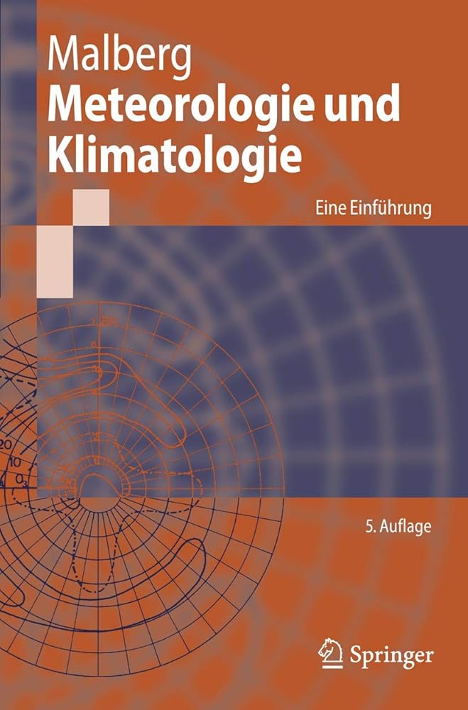 Meteorologie und Klimatologie: Eine Einführung (Springer-Lehrbuch) (German Edition), 5. Auflage cover image