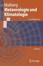 Meteorologie und Klimatologie: Eine Einführung (Springer-Lehrbuch) (German Edition), 5. Auflage cover image