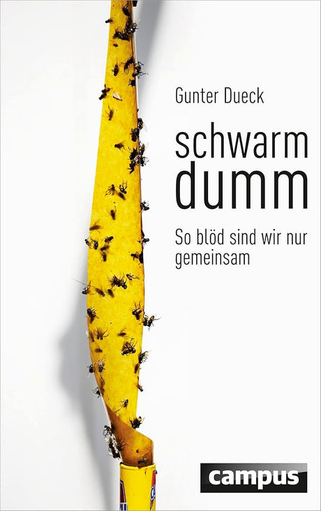 Schwarmdumm: So blöd sind wir nur gemeinsam cover image