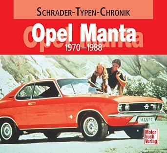 Opel Manta: 1970-1988 (Schrader-Typen-Chronik) cover image