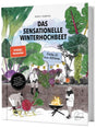 Das sensationelle Winterhochbeet: Ernten bis zum Abfrieren. Gemüseanbau im Winter: Gartensaison verlängern mit Mangold, Karotten, Radieschen, Spinat, Sellerie … cover image