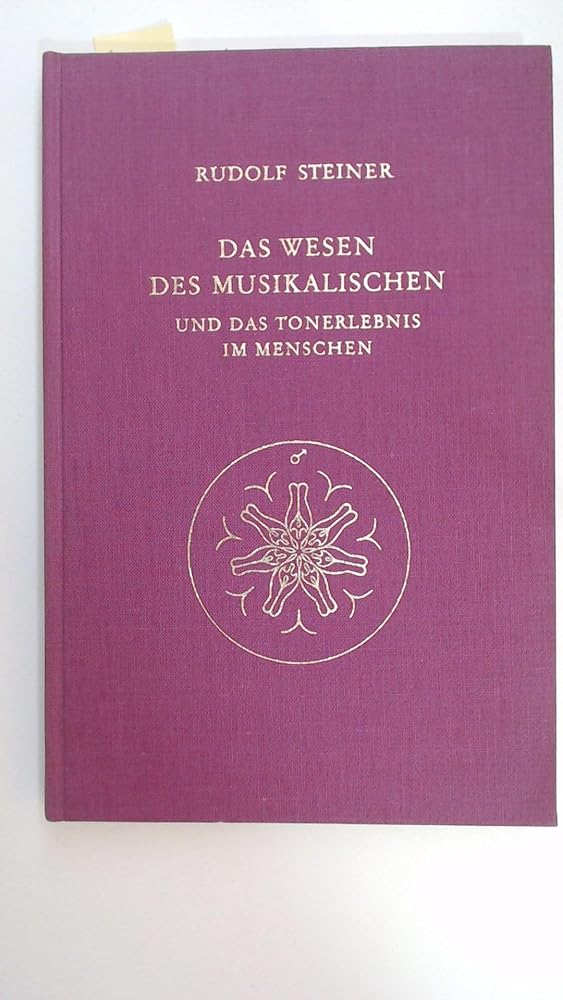 Das Wesen des Musikalischen und das Tonerlebnis im Menschen: 8 Vorträge, 2 Fragebeantwortungen und 2 Schlussworte, in verschiedenen... / Acht ... Gesamtausgabe: Schriften und Vorträge) cover image