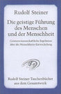 Die geistige Führung des Menschen und der Menschheit: Geisteswissenschaftliche Ergebnisse über die Menschheits-Entwickelung cover image