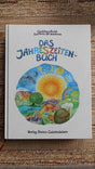Das Jahreszeitenbuch: Anregungen zum Spielen, Basteln und Erzählen - Gedichte, Lieder und Rezepte zum Jahreslauf cover image