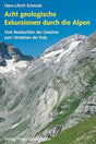 Acht geologische Exkursionen durch die Alpen: Vom Beobachten der Gesteine zum Verstehen der Erde cover image