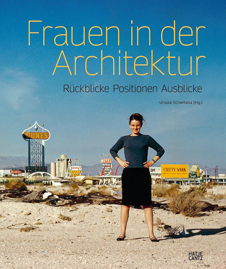 Frauen in der Architektur: Rückblicke, Positionen, Aussichten: Rückblicke, Positionen, Ausblicke cover image