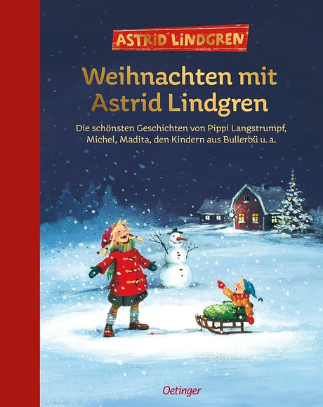 Weihnachten mit Astrid Lindgren: Die schönsten Geschichten von Pippi Langstrumpf, Michel, Madita, den Kindern aus Bullerbü u. a.. Klassische ... zum Vorlesen für Kinder ab 6 Jahren cover image