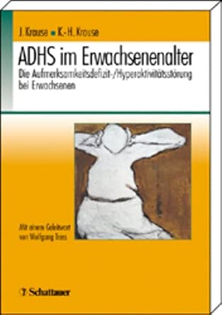 ADHS im Erwachsenenalter: Die Aufmerksamkeitsdefizit-/Hyperaktivitätsstörung bei Erwachsenen cover image