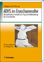ADHS im Erwachsenenalter: Die Aufmerksamkeitsdefizit-/Hyperaktivitätsstörung bei Erwachsenen cover image