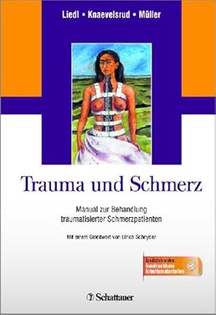 Trauma und Schmerz: Manual zur Behandlung traumatisierter Schmerzpatienten cover image
