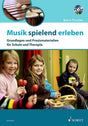 Musik spielend erleben: Grundlagen und Praxismaterialien für Schule und Therapie cover image