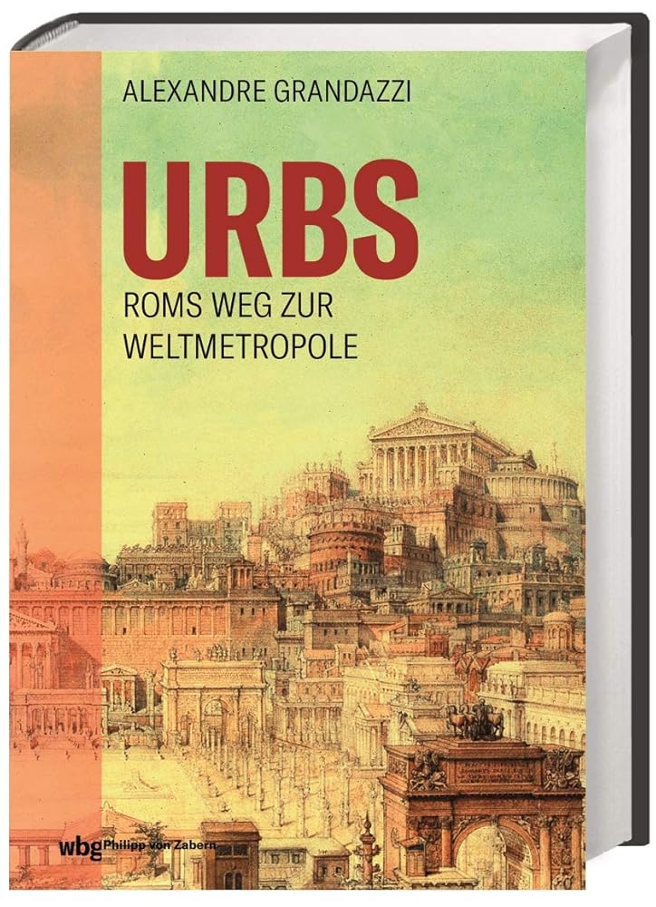 Urbs: Roms Weg zur Weltmetropole cover image