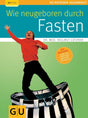 Wie neugeboren durch Fasten cover image