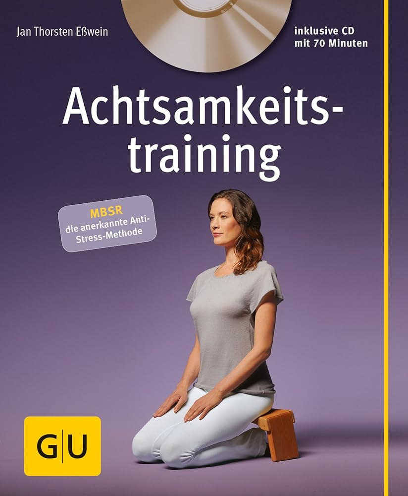 Achtsamkeitstraining (mit CD): MBSR die anerkannte Anti-Stress-Methode (GU Entspannung) cover image