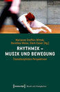 Rhythmik - Musik und Bewegung: Transdisziplinäre Perspektiven (Musik und Klangkultur, Bd. 29) cover image