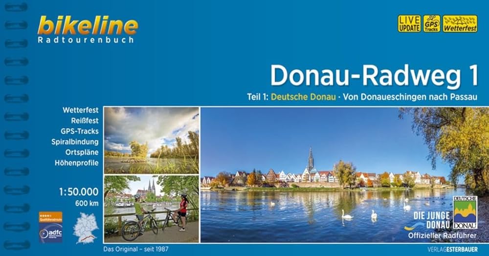 Donauradweg / Donau-Radweg 1: Deutsche Donau. Von Donaueschingen nach Passau, 1:50.000, 600 km: Deutsche Donau. Von Donaueschingen nach Passau, ... Höhenprofile (Bikeline Radtourenbücher) cover image