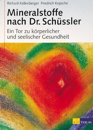 Mineralstoffe nach Dr. Schüssler: Ein Tor zu körperlicher und seelischer Gesundheit (Natur und Heilen) cover image