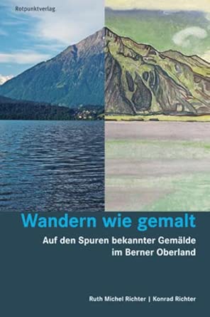 Wandern wie gemalt: Auf den Spuren bekannter Gemälde im Berner Oberland (Lesewanderbuch) cover image
