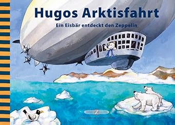 Hugos Arktisfahrt: Ein Eisbär entdeckt den Zeppelin cover image