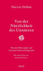 Von der Nützlichkeit des Unnützen: Warum Philosophie und Literatur lebenswichtig sind cover image