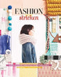 Fashion-Stricken: Inspiration sammeln. Outfits kreieren. 15 Design-Projekte stricken. cover image